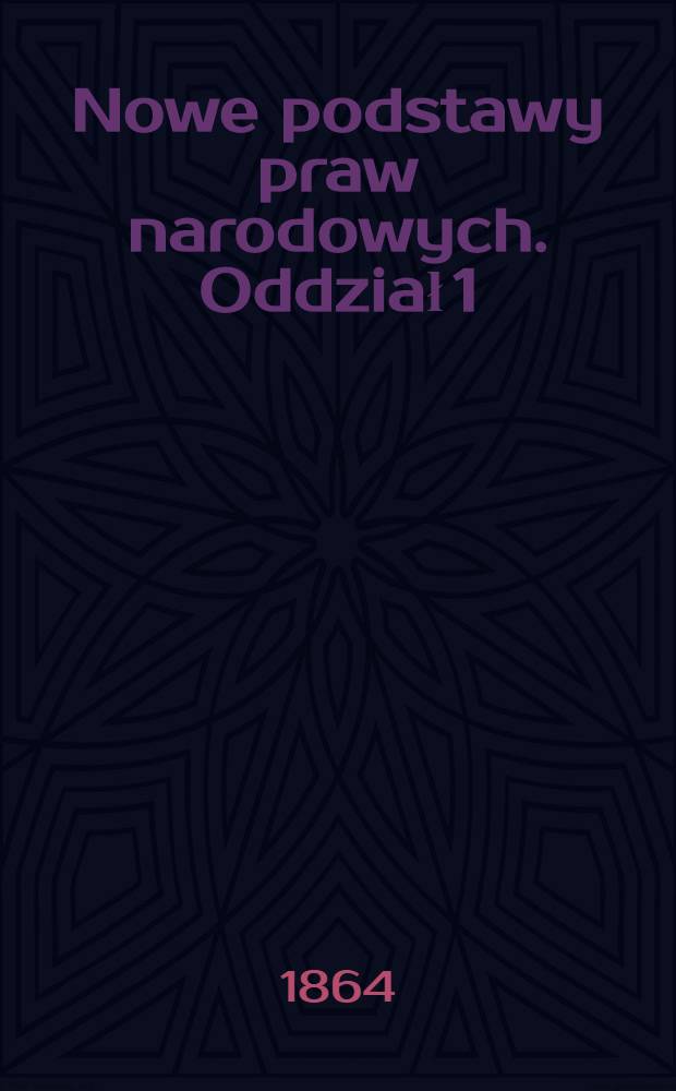 Nowe podstawy praw narodowych. Oddział 1 : Narodowość a rewolucja