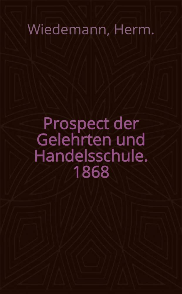 Prospect der Gelehrten und Handelsschule. 1868