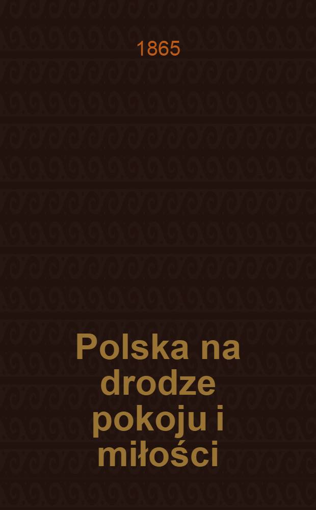 Polska na drodze pokoju i miłości