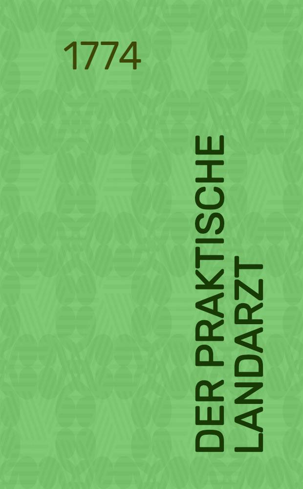 Der praktische Landarzt : Eine Wochenschrift. Vol.2