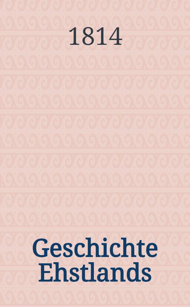 Geschichte Ehstlands