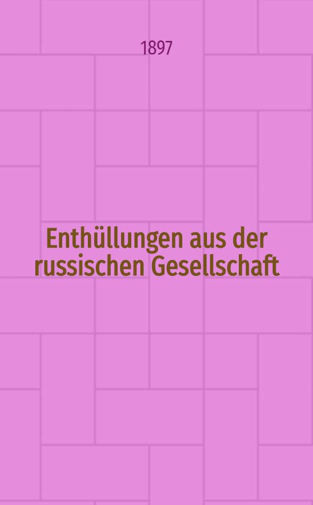 Enthüllungen aus der russischen Gesellschaft