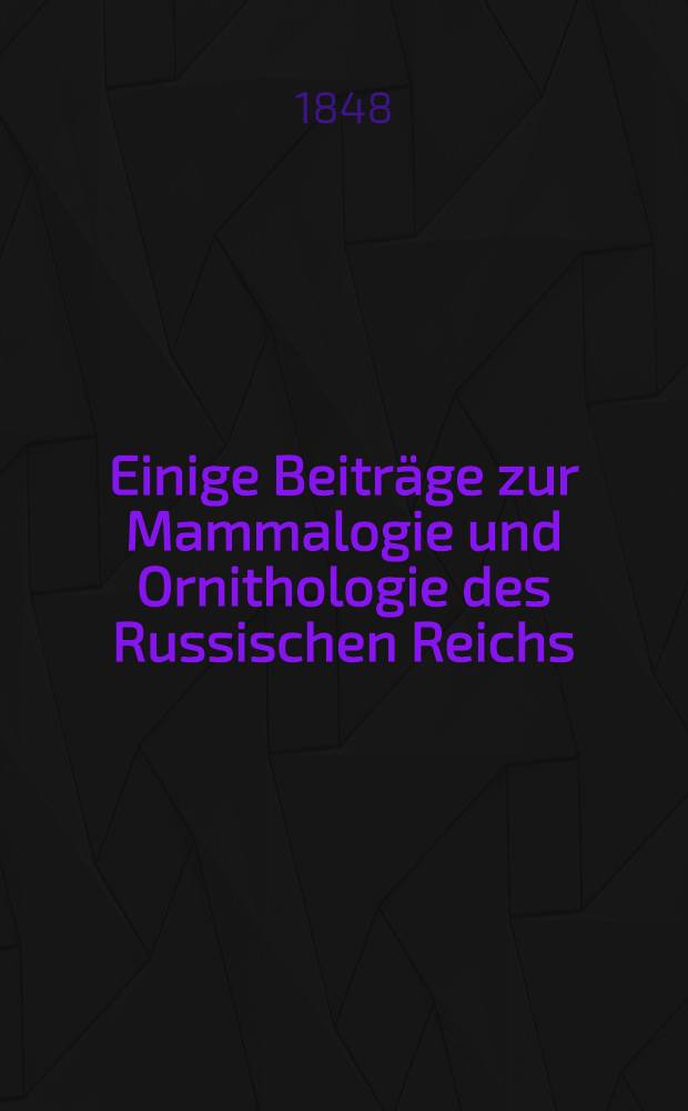 Einige Beiträge zur Mammalogie und Ornithologie des Russischen Reichs