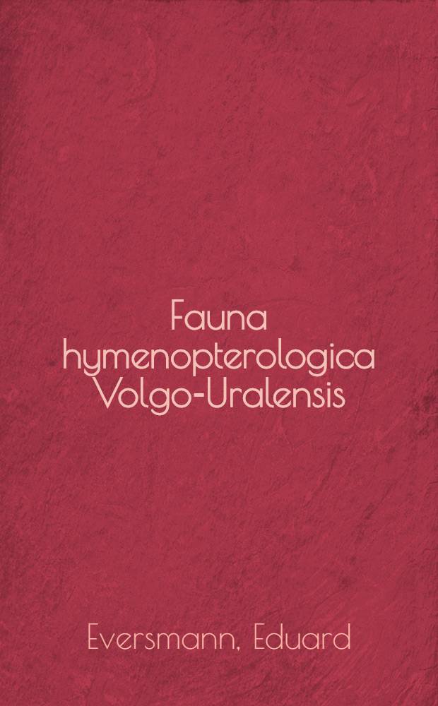 Fauna hymenopterologica Volgo-Uralensis