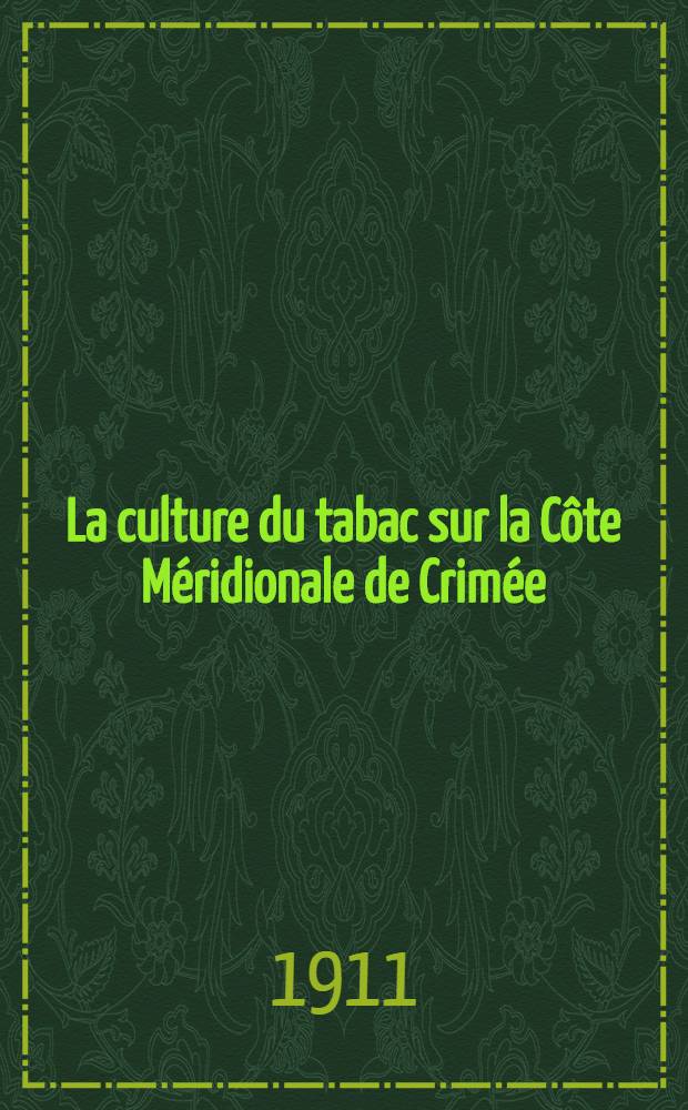 La culture du tabac sur la C&ocirc;te M&eacute;ridionale de Crim&eacute;e