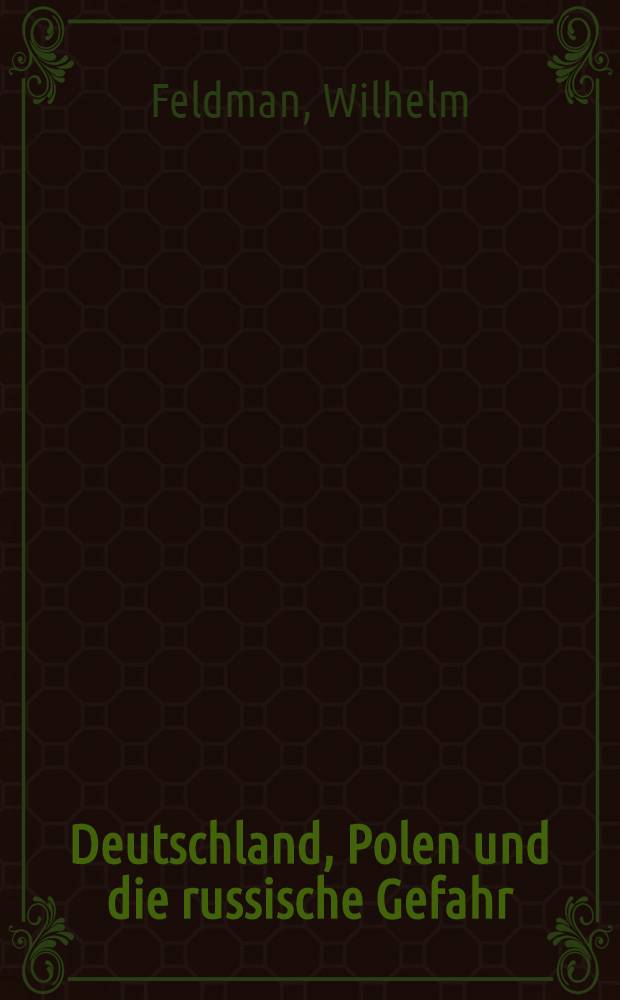 Deutschland, Polen und die russische Gefahr