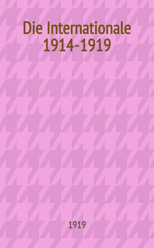 Die Internationale 1914-1919