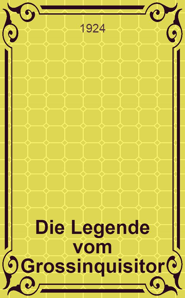 Die Legende vom Grossinquisitor