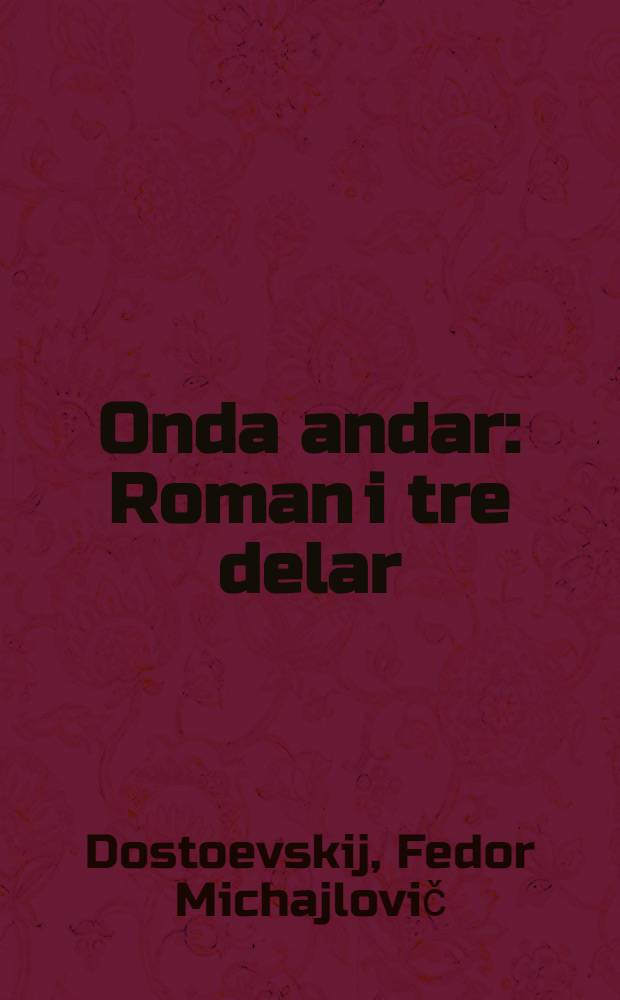 Onda andar : Roman i tre delar = Бесы