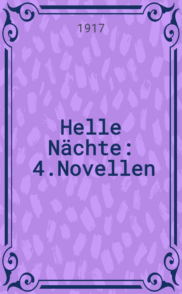 Helle N&auml;chte : 4.Novellen