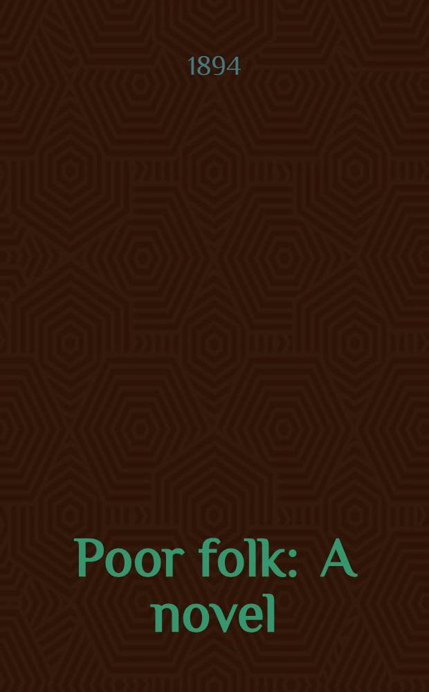 Poor folk : A novel