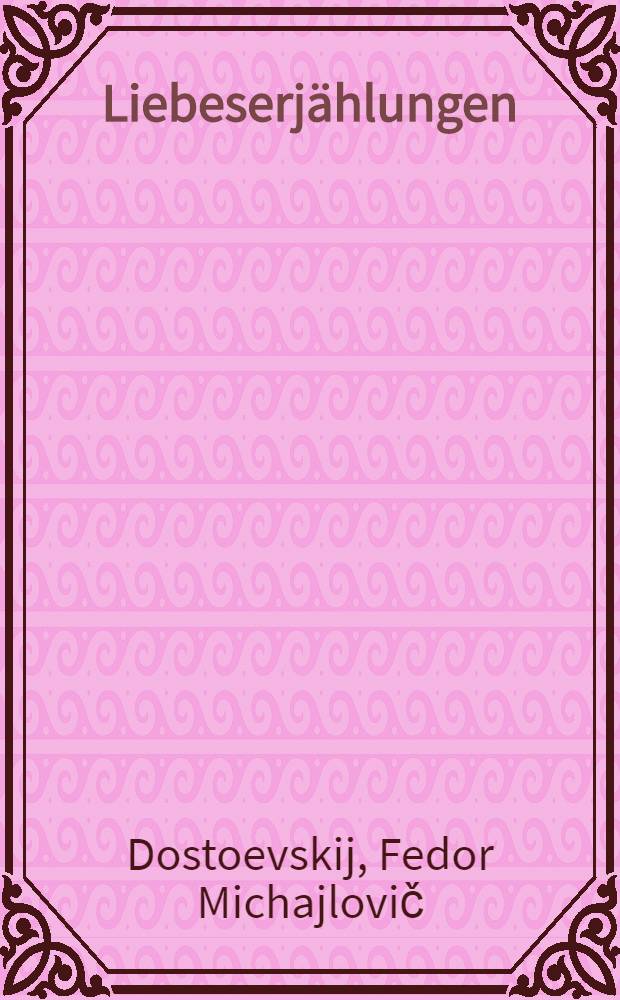Liebeserj&auml;hlungen