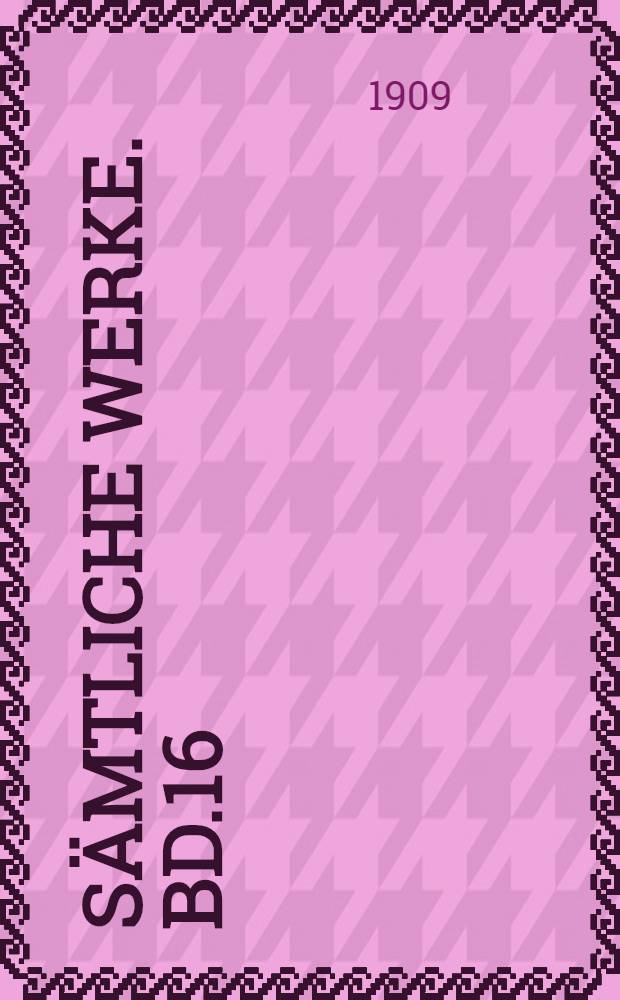 Sämtliche Werke. Bd.16 : Das Gut Stepantschikowo