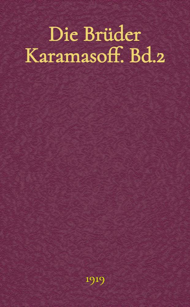 Die Brüder Karamasoff. Bd.2