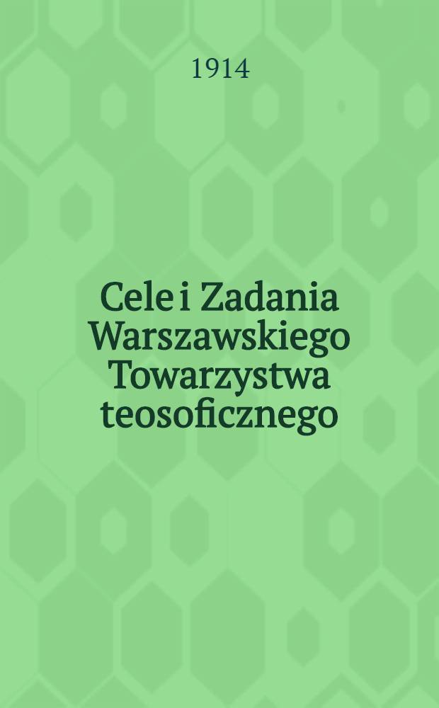 Cele i Zadania Warszawskiego Towarzystwa teosoficznego
