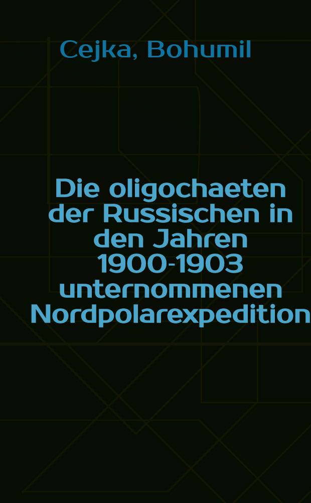 Die oligochaeten der Russischen in den Jahren 1900-1903 unternommenen Nordpolarexpedition
