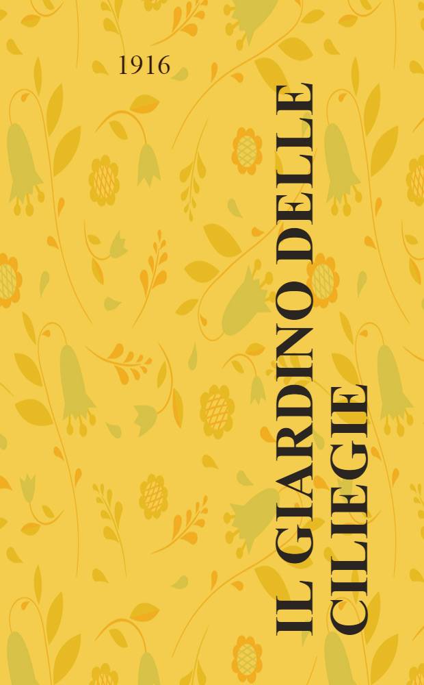 Il giardino delle ciliegie : commedia