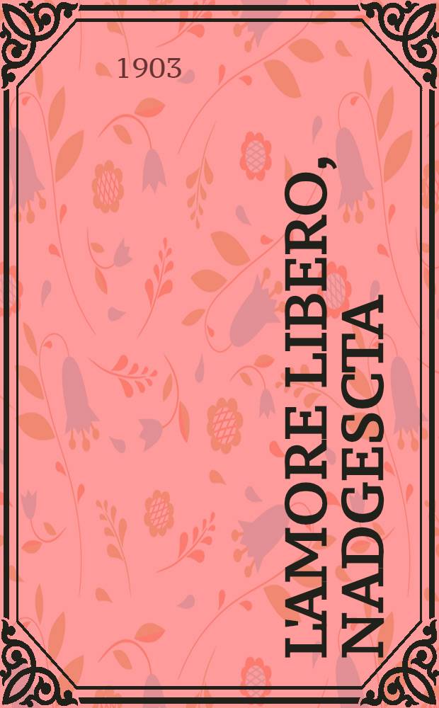 L'amore libero, Nadgescta : Romanzo
