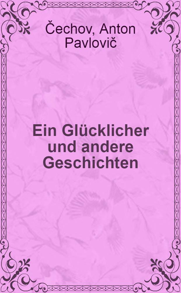 Ein Glücklicher und andere Geschichten
