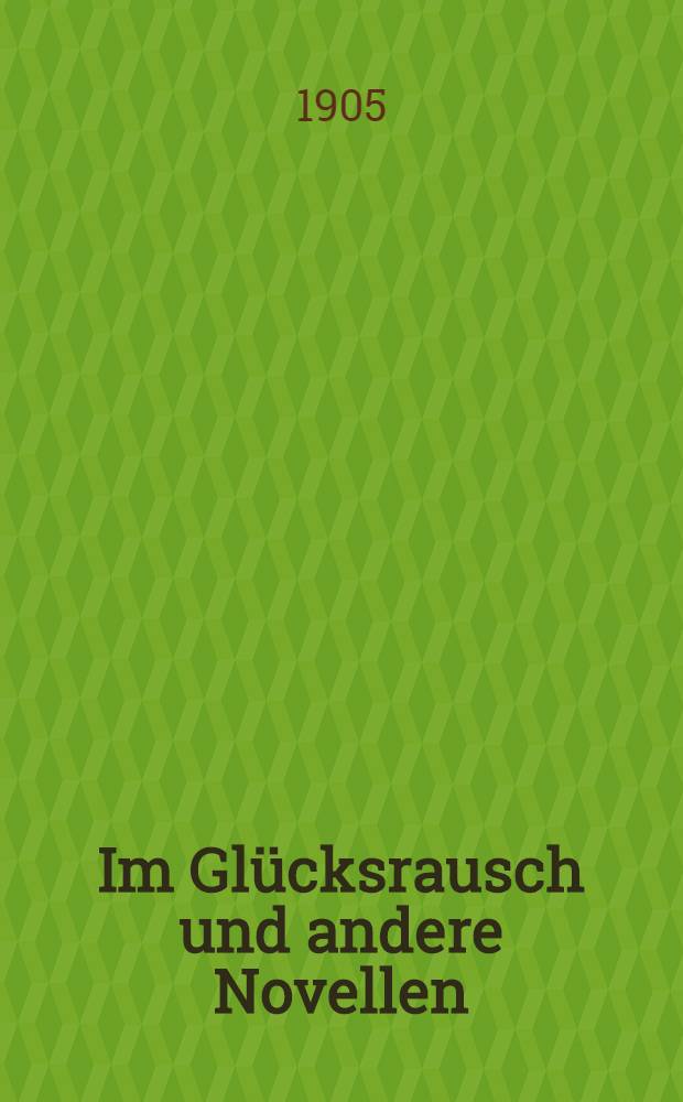 Im Glücksrausch und andere Novellen