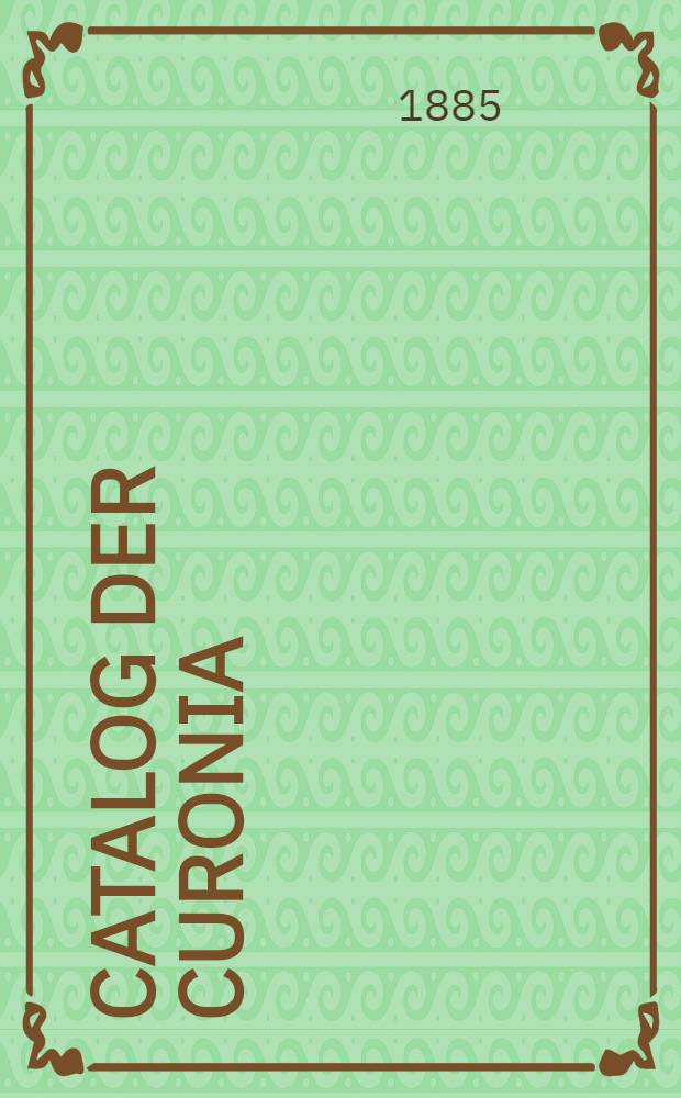 Catalog der Curonia