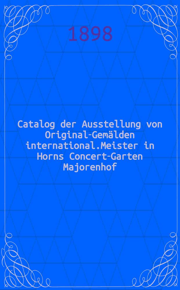 Catalog der Ausstellung von Original-Gemälden international.Meister in Horns Concert-Garten Majorenhof