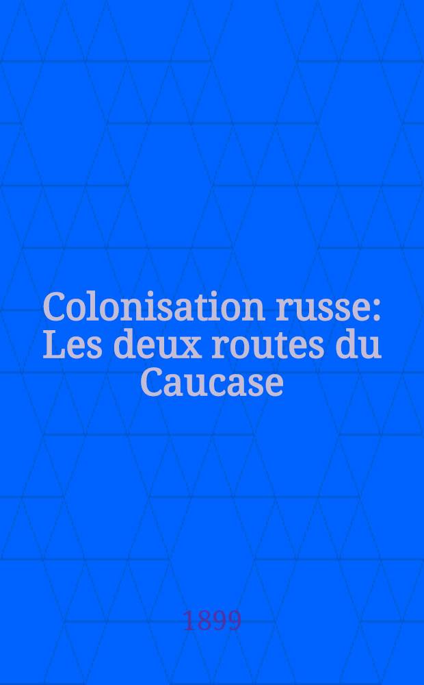 Colonisation russe : Les deux routes du Caucase : Notes d'un touriste