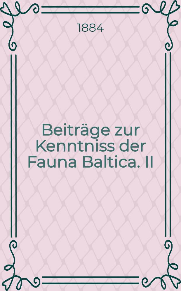 Beiträge zur Kenntniss der Fauna Baltica. II : Die Land-u.Süsswassermalluzken der Ostseeprov.