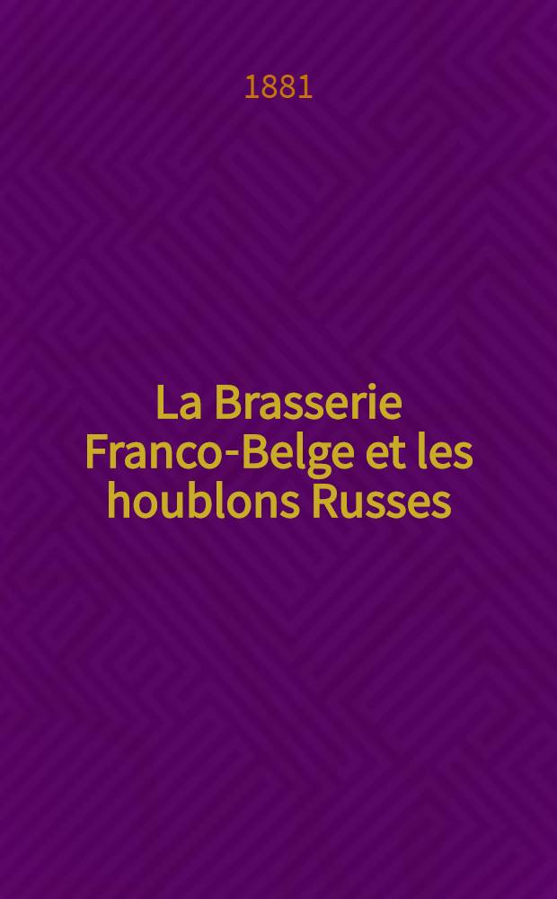 La Brasserie Franco-Belge et les houblons Russes