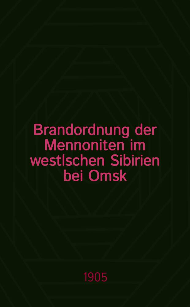 Brandordnung der Mennoniten im westlschen Sibirien bei Omsk