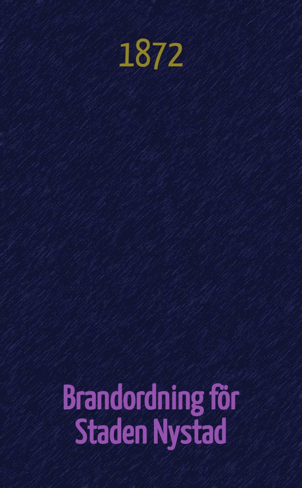 Brandordning för Staden Nystad = Palosetus Undellekaupungille