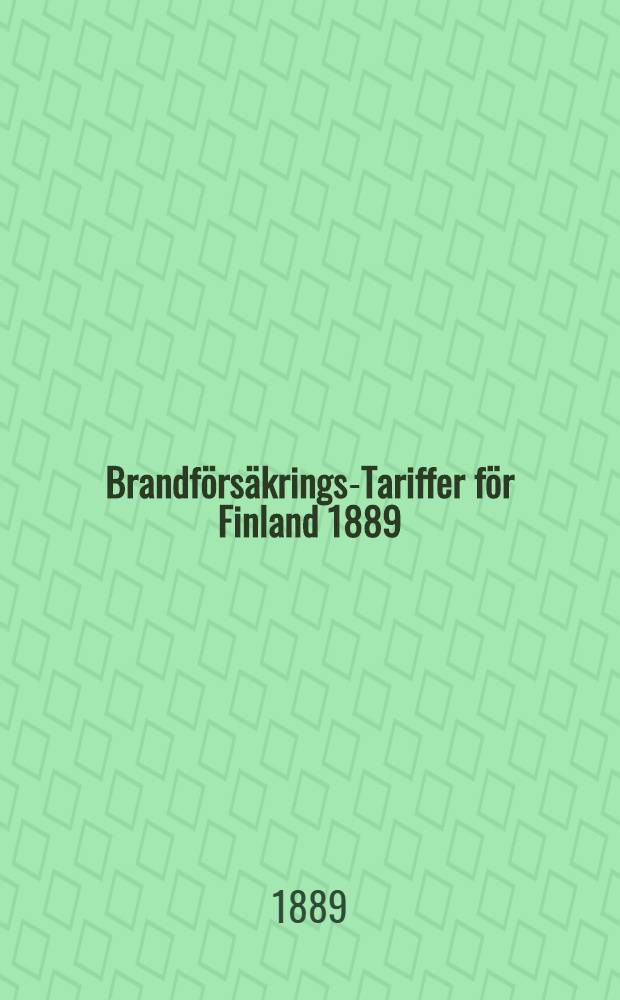 Brandf&ouml;rs&auml;krings-Tariffer f&ouml;r Finland 1889