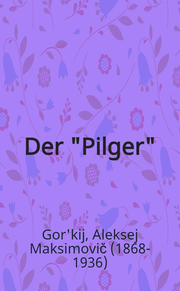 Der "Pilger"