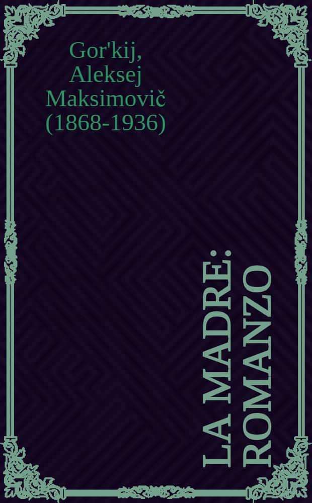 La Madre : Romanzo