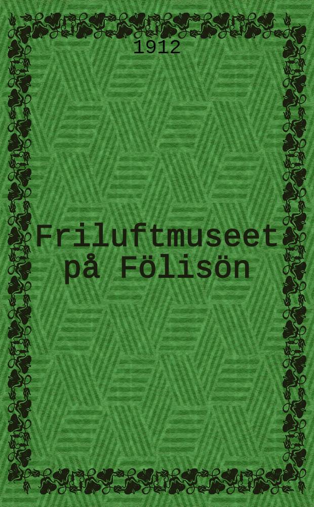 Friluftmuseet på Fölisön