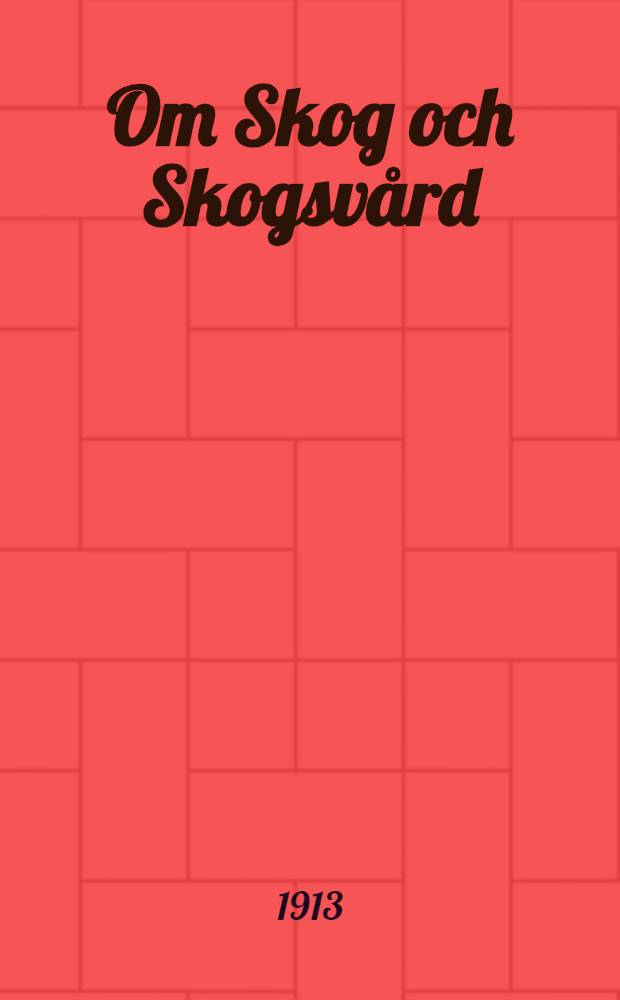 Om Skog och Skogsvård