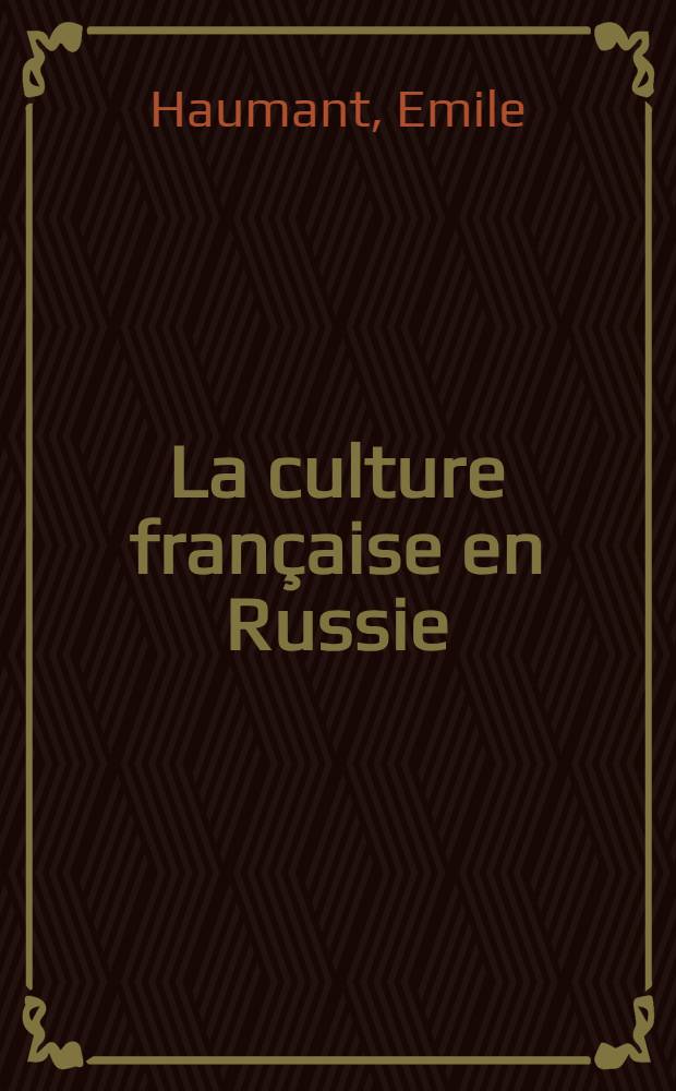 La culture française en Russie (1700-1900)