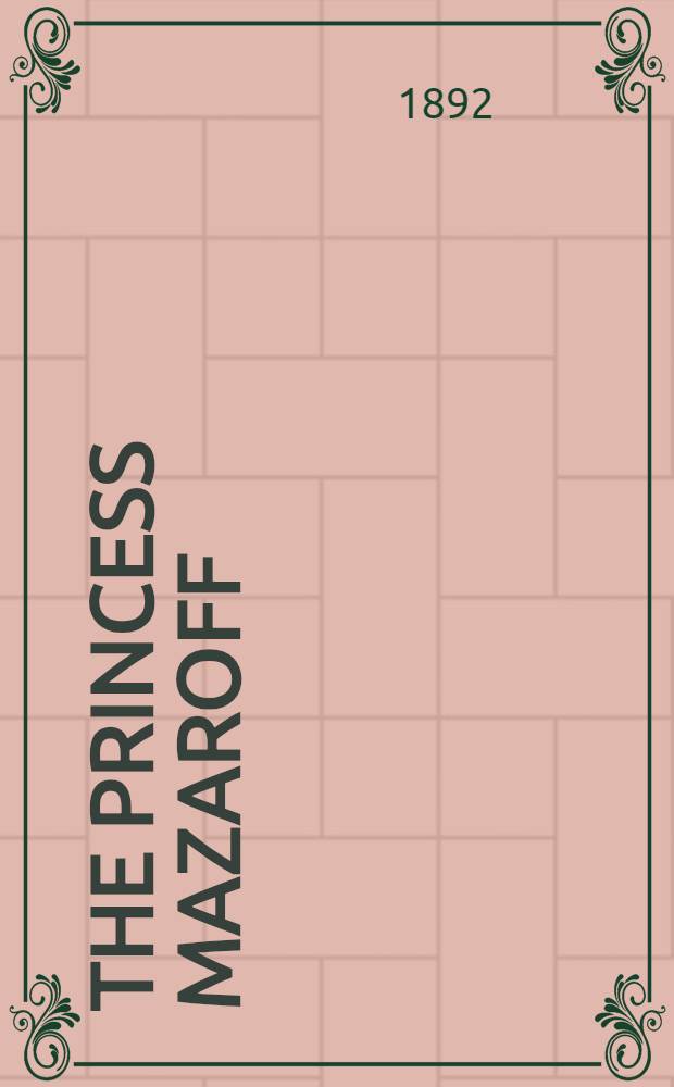 The Princess Mazaroff : A romance of the day