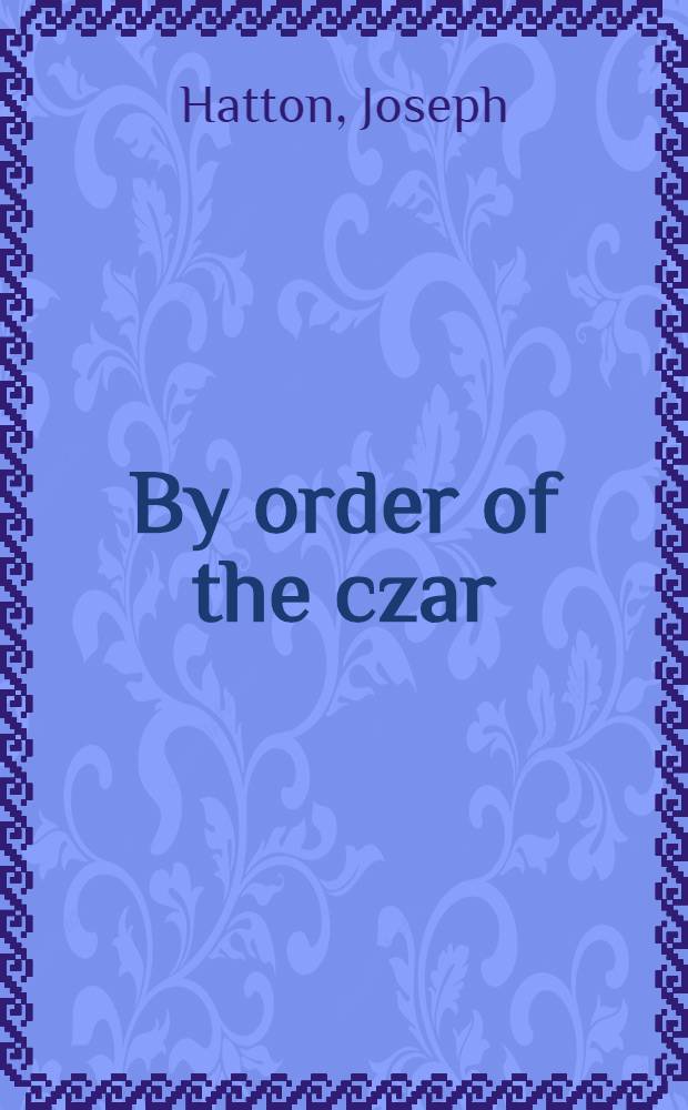 By order of the czar