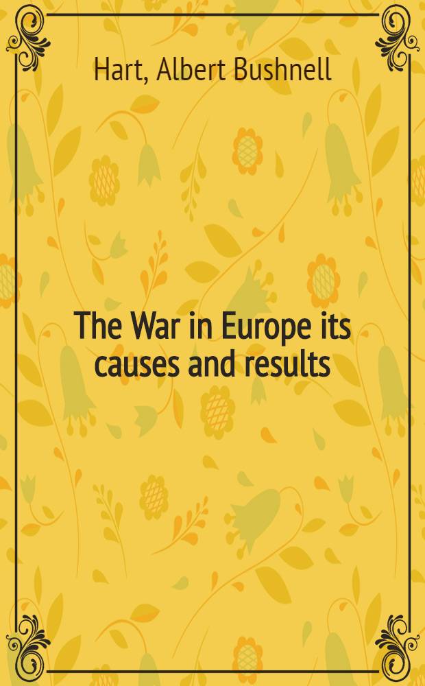 The War in Europe its causes and results