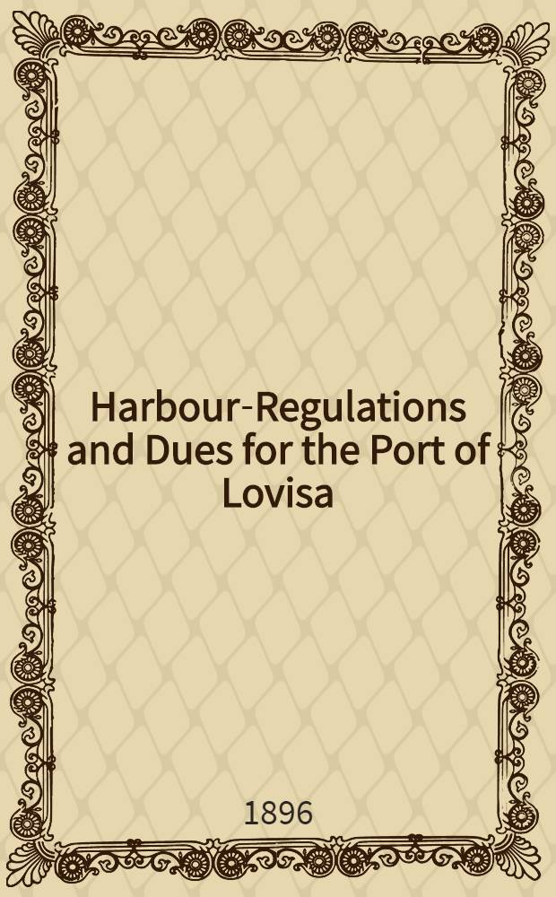 Harbour-Regulations and Dues for the Port of Lovisa
