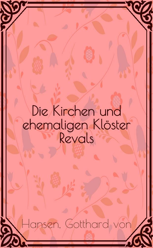 Die Kirchen und ehemaligen Klöster Revals