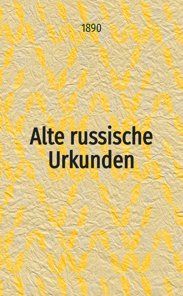 Alte russische Urkunden