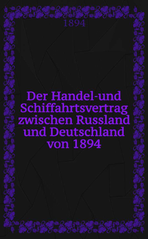 Der Handels- und Schiffahrtsvertrag zwischen Russland und Deutschland von 1894