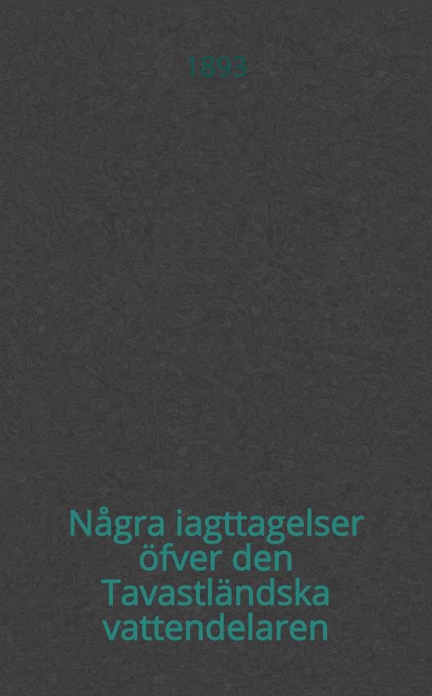 Några iagttagelser öfver den Tavastländska vattendelaren