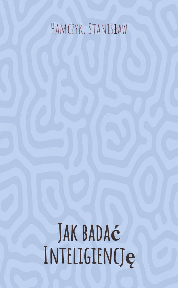 Jak badać Inteligiencję