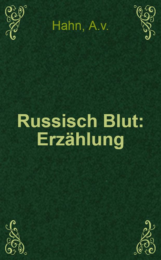 Russisch Blut : Erzählung