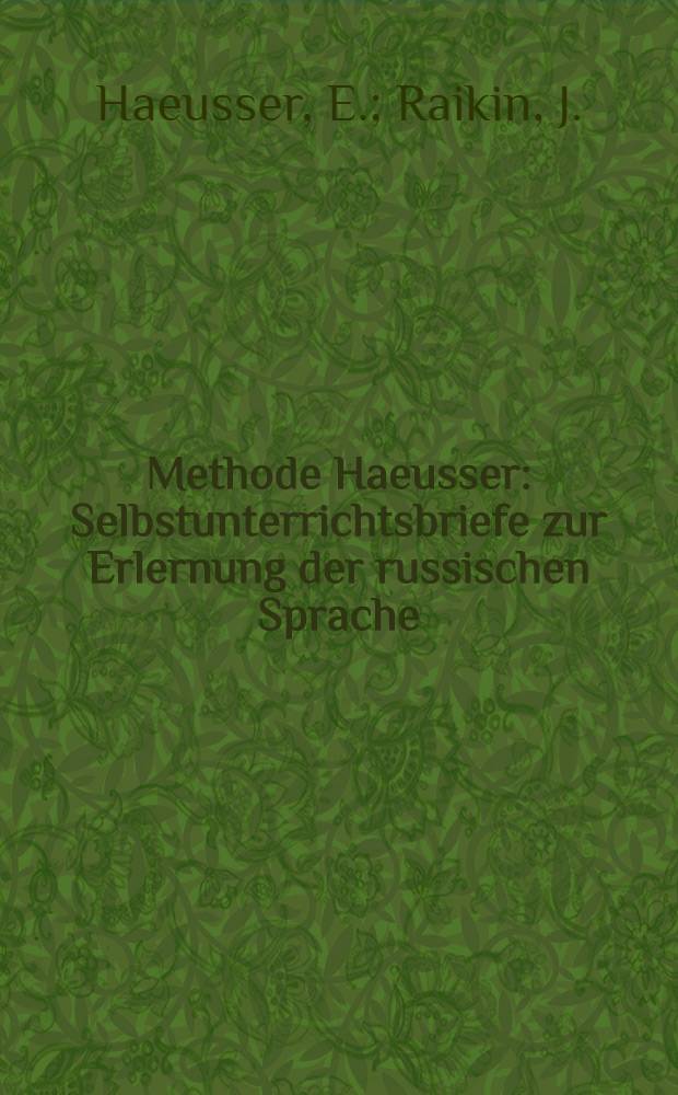 Methode Haeusser : Selbstunterrichtsbriefe zur Erlernung der russischen Sprache