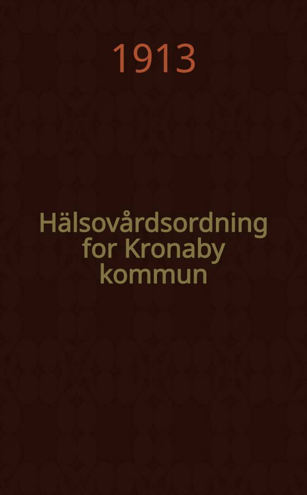 H&auml;lsov&aring;rdsordning for Kronaby kommun