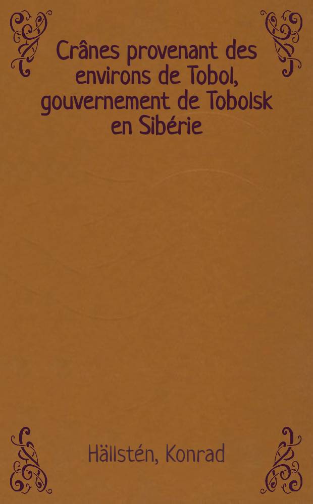 Crânes provenant des environs de Tobol, gouvernement de Tobolsk en Sibérie